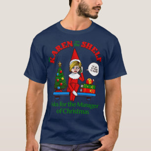 Karen on the ShBoomer Christmas Elf Talks to the M T-Shirt