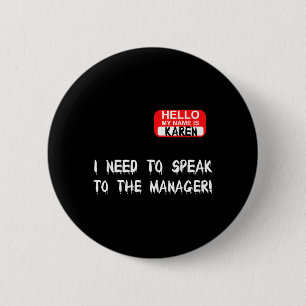 Karen Speak To Manager Funny Meme Quote Halloween 6 Cm Round Badge