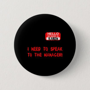 Karen Speak To Manager Funny Meme Quote Halloween 6 Cm Round Badge