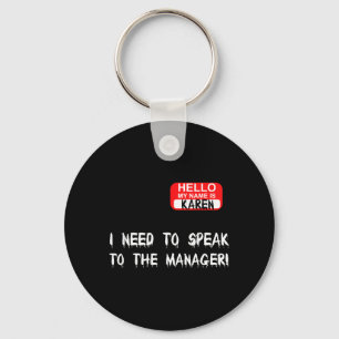 Karen Speak To Manager Funny Meme Quote Halloween Key Ring