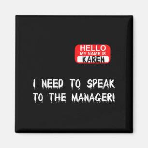Karen Speak To Manager Funny Meme Quote Halloween Magnet