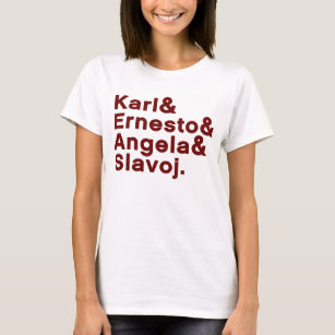 Karl & Ernesto & Angela & Slavoj T-Shirt