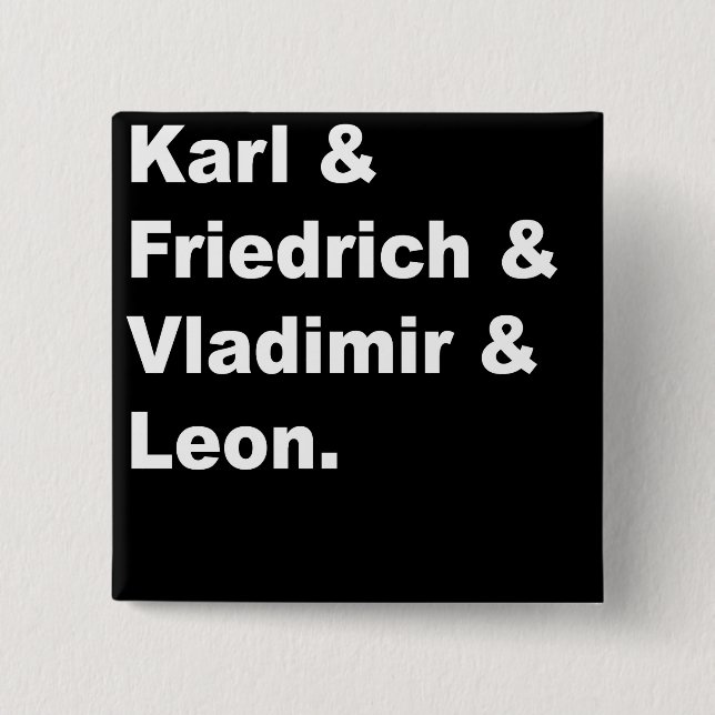 Karl & Friedrich & Vladimir & Leon 15 Cm Square Badge (Front)