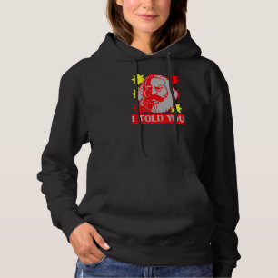 Karl Marx  I Told You  Communism Communist Capital Hoodie