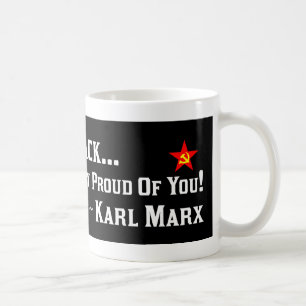 Karl Marx: Proud Of Barack! Coffee Mug