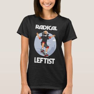 Karl Marx Skateboarding Radical Leftist Funny Marx T-Shirt