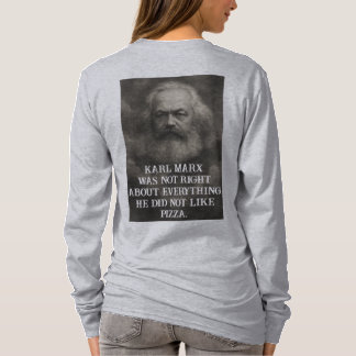Karl Marx was not right about everything T-Shirt