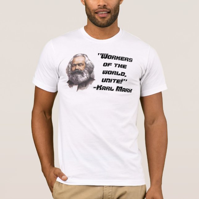 Karl Marx "Workers of the world, unite!" T-Shirt (Front)