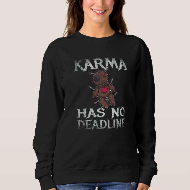 Karma Has No Deadline Balance Fate Sweatshirt (Front)