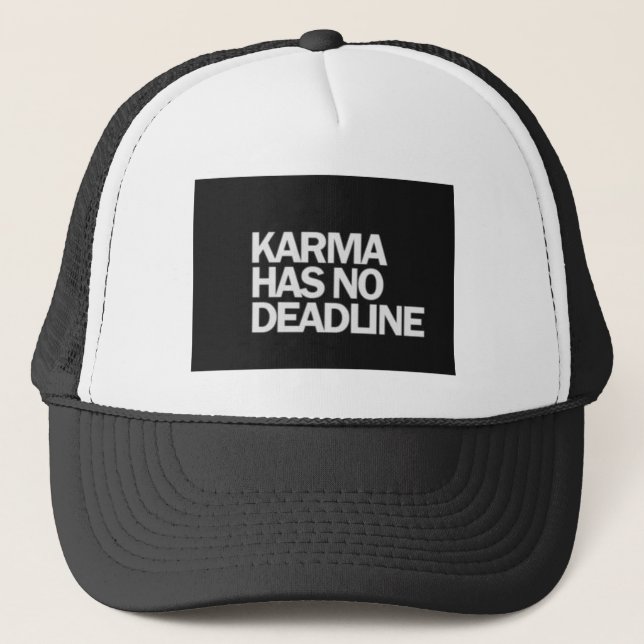 KARMA HAS NO DEADLINE FUNNY QUOTES SAYINGS COMMENT TRUCKER HAT (Front)
