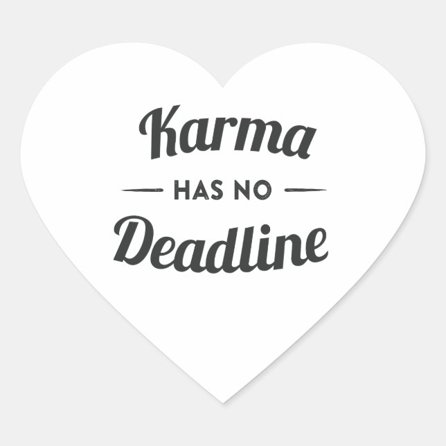 Karma has no Deadlines Heart Sticker (Front)