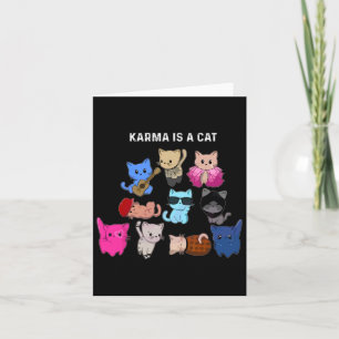 Karma Is A Cat Cat Funny Cat Lovers Card