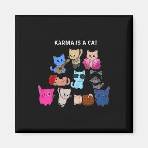 Karma Is A Cat Cat Funny Cat Lovers Magnet