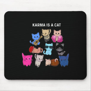 Karma Is A Cat Cat Funny Cat Lovers Mouse Pad