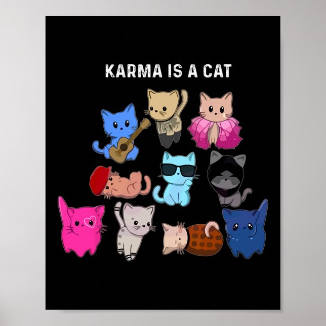 Karma Is A Cat Cat Funny Cat Lovers  Poster (Front)