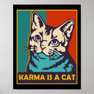 Karma Is A Cat Love Animals Women Cat Lover Vintag Poster