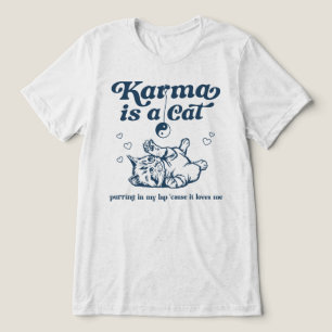Karma Is A Cat Tri-Blend Shirt