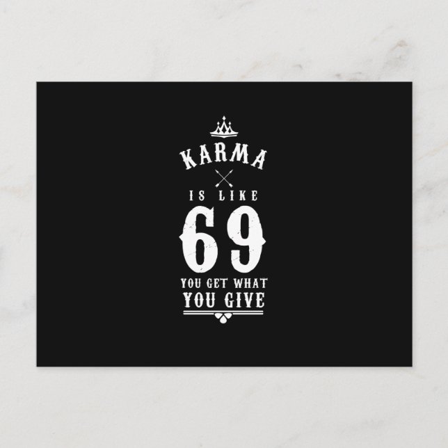 Karma is Like 69 You Get What You Give Holiday Postcard (Front)