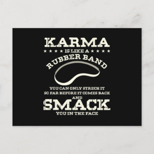Karma Is Like A Rubber Band  Postcard