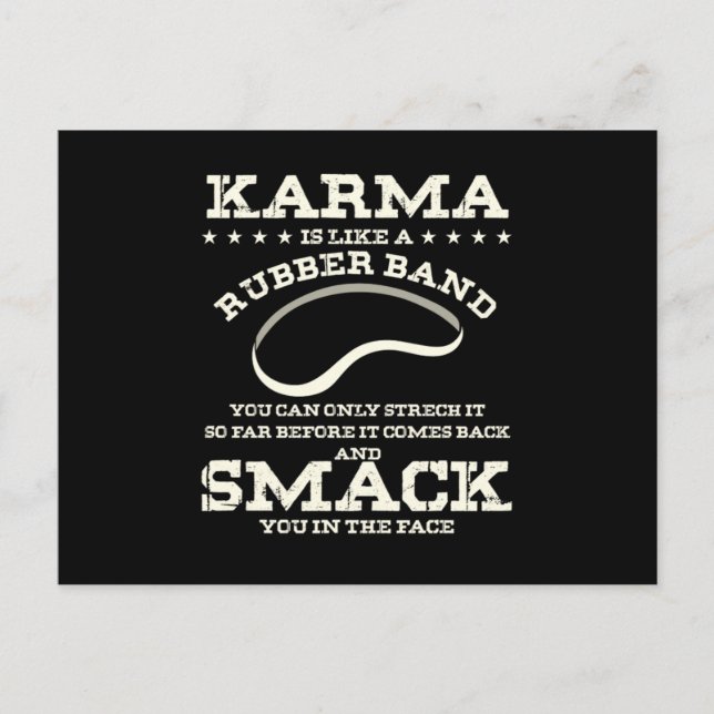 Karma Is Like A Rubber Band  Postcard (Front)