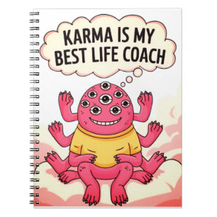 Karma is my best life coach notebook