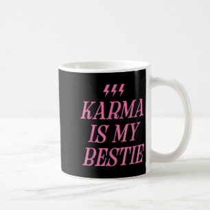 Karma Is My Bestie Shirt Funny Pink Lightning Bold Coffee Mug