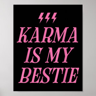 Karma Is My Bestie Shirt Funny Pink Lightning Bold Poster