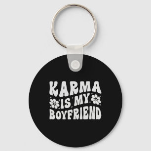 Karma Is My Boyfriend Mental Health Awareness Key Ring