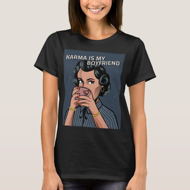 KARMA IS MY BOYFRIEND RETRO WOMAN T-SHIRT (Front)