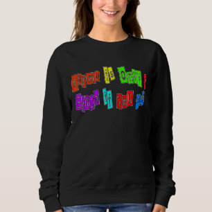 Karma Is Only A B If You Are Sweatshirt