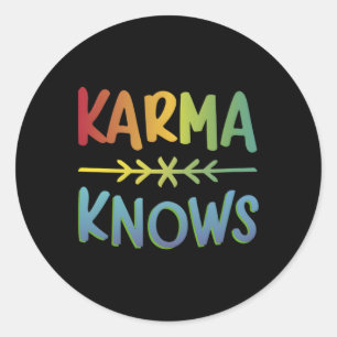 Karma Knows Funny Yoga Meditation Laws Classic Round Sticker