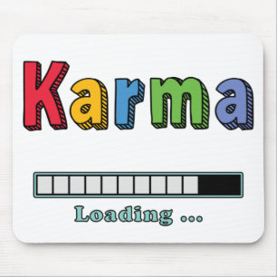 Karma Loading...  Mouse Pad