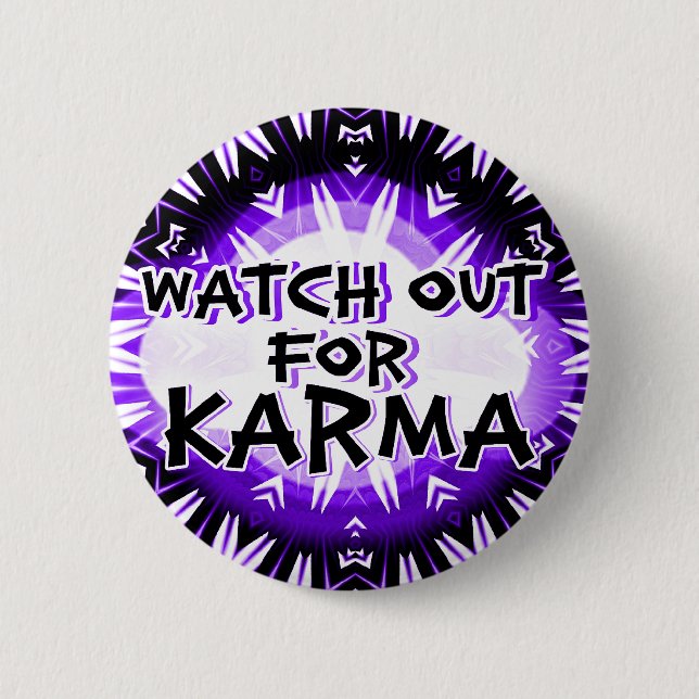 Karma,Watch Out!_Button 6 Cm Round Badge (Front)