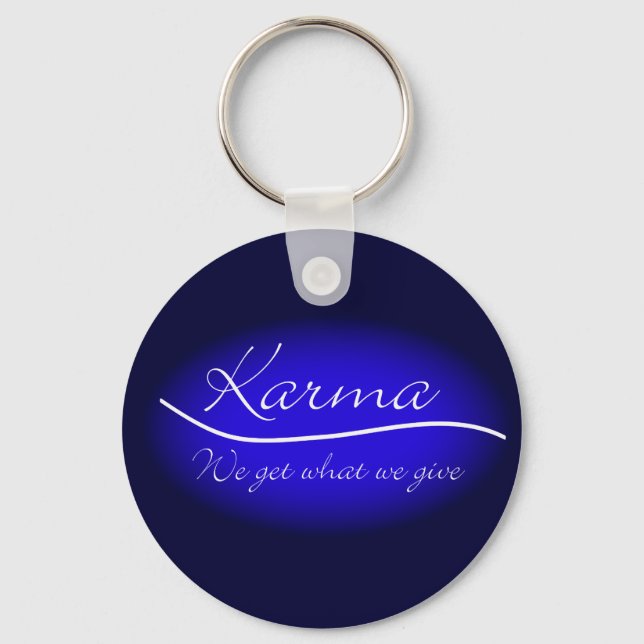 Karma - We Get What We Give Key Ring (Front)