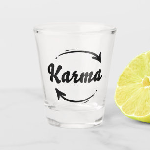 Karma What Goes Around Comes Around Quote Black Shot Glass