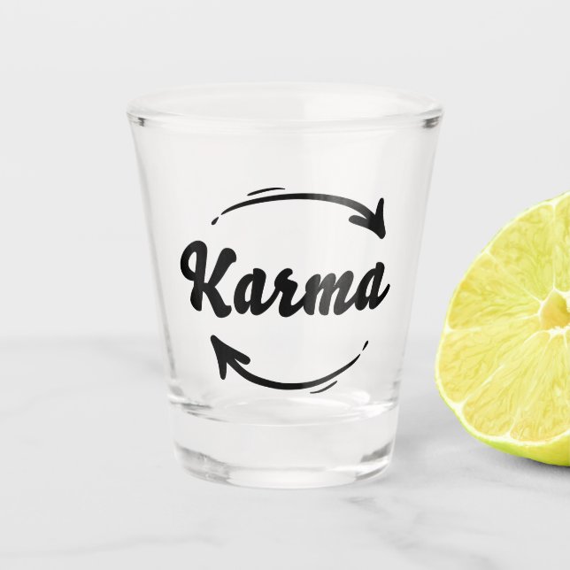 Karma What Goes Around Comes Around Quote Black Shot Glass (Front)