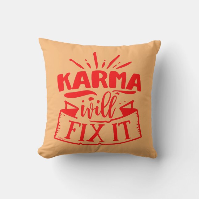 KARMA WILL FIX IT funny sarcastic humorous         Cushion (Front)