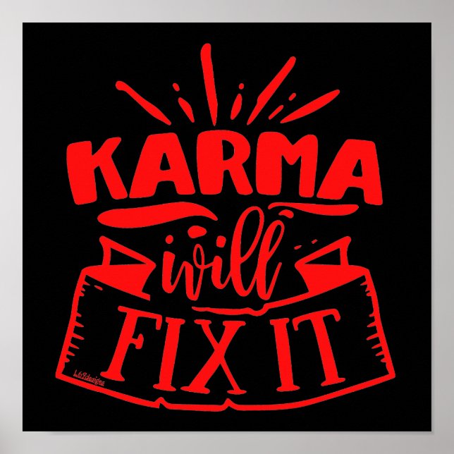 KARMA WILL FIX IT funny sarcastic humourous        Poster (Front)