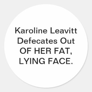 Karoline Leavitt Defecate Hankamer Artjunkhaus Yuk Classic Round Sticker