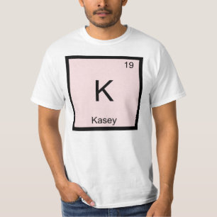 Kasey Name Chemistry Element Periodic Table T-Shirt