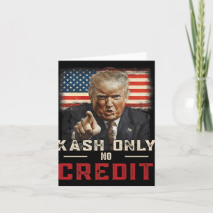 Kash Only No Credit Donald Trump Premium Card