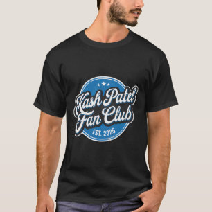Kash Patel Fan Club Est. 2025 Retro Logo Trump Nom T-Shirt