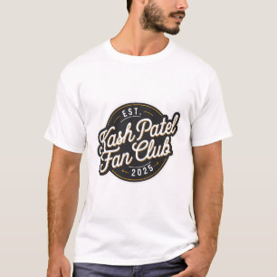 Kash Patel Fan Club Est. 2025 Vintage Logo Trump N T-Shirt