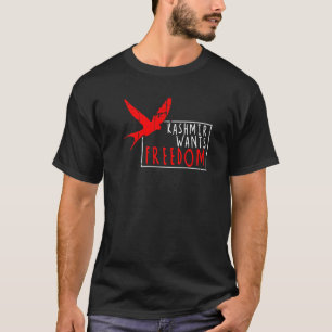 Kashmir Wants Freedom Straight Outta Azaad Jammu K T-Shirt