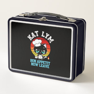 Kat Lym Sarcastic Chef - Bon Appetit Now Leave Metal Lunch Box