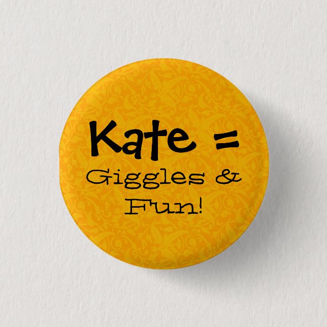 Kate = Giggles & fun 3 Cm Round Badge (Front)