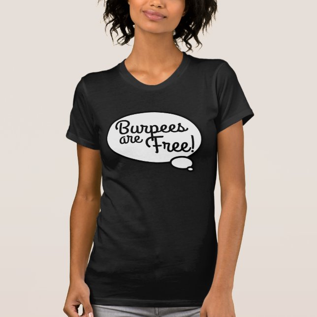 Kate Says Burpees are Free/Better Together T-Shirt (Front)