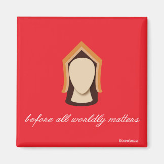 Katherine of Aragon "Before All Worldly Matters" Magnet