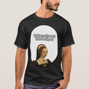 Katheryn Howard Defence Squad (Portrait) T-Shirt