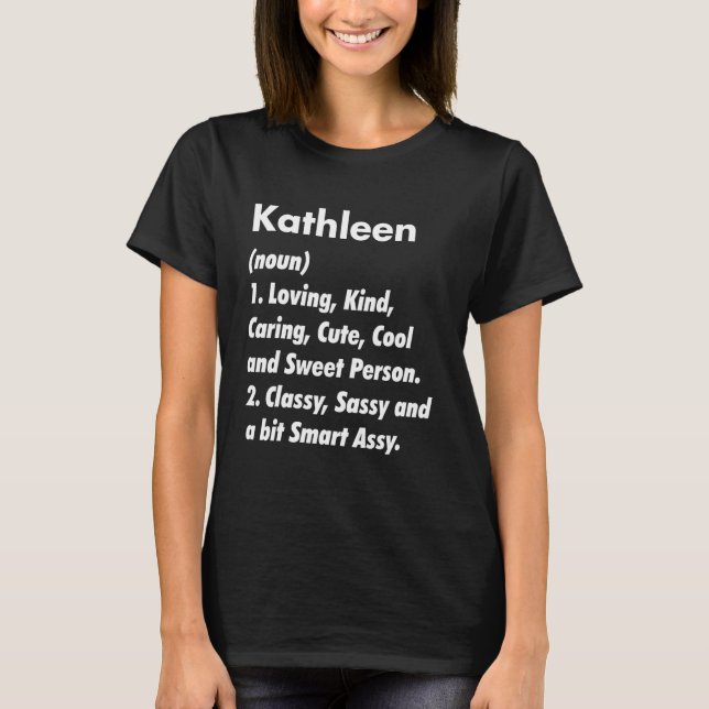 Kathleen Definition Personalized Funny Birthday Id T-Shirt (Front)